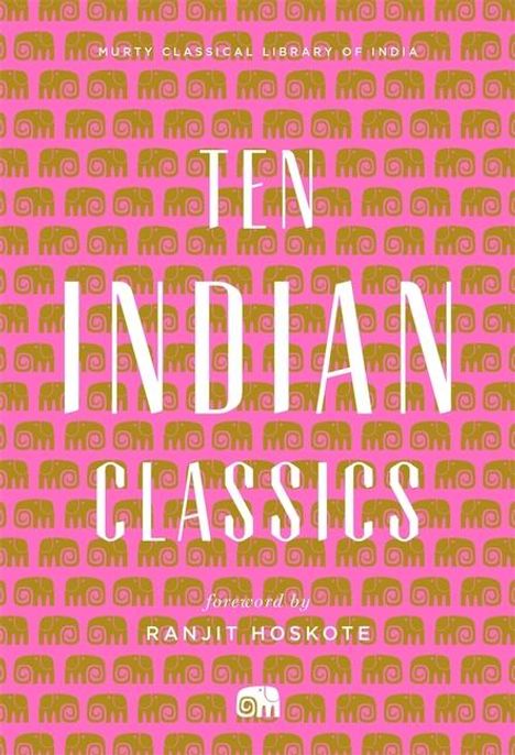 Murty Classical Library of India: Ten Indian Classics, Buch
