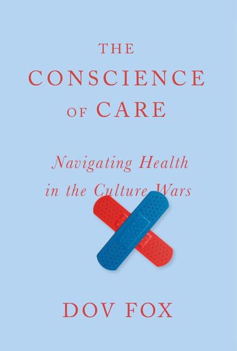 Dov Fox: The Conscience of Care, Buch