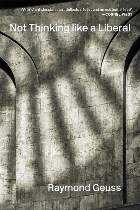Raymond Geuss: Not Thinking like a Liberal, Buch