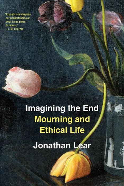 Jonathan Lear: Imagining the End, Buch