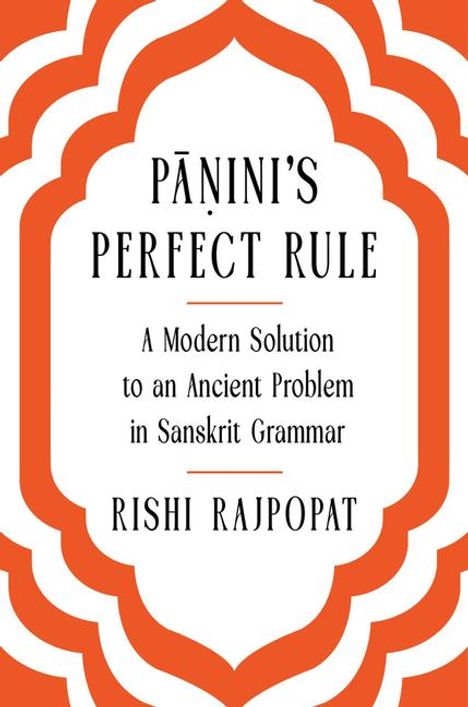 Rishi Rajpopat: Pāṇini's Perfect Rule, Buch