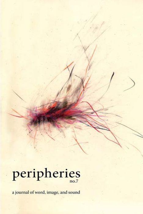 Peripheries: A Journal of Word, Image, and Sound, No. 7, Buch