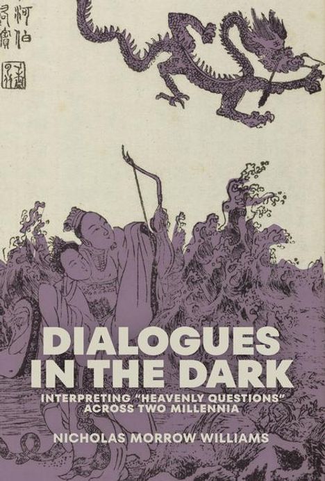 Nicholas Morrow Williams: Dialogues in the Dark: Interpreting "Heavenly Questions" Across Two Millennia, Buch