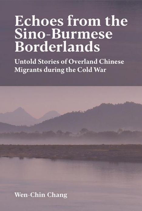 Wen-Chin Chang: Echoes from the Sino-Burmese Borderlands, Buch