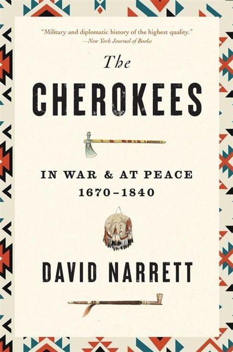 "Military and diplomatic history of the highest quality." – Buch über die Cherokee von David Narrett, dekoratives Muster.