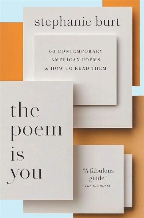 "Stephanie Burt", "60 Contemporary American Poems & How to Read Them", "the poem is you", "A fabulous guide." Geometrische Formen.