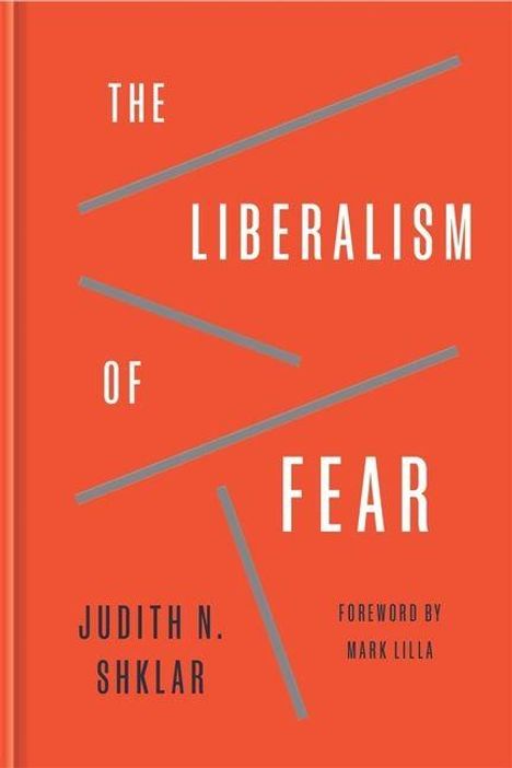 "The Liberalism of Fear" von Judith N. Shklar, Vorwort von Mark Lilla. Orangefarbener Hintergrund mit diagonalen Linien.