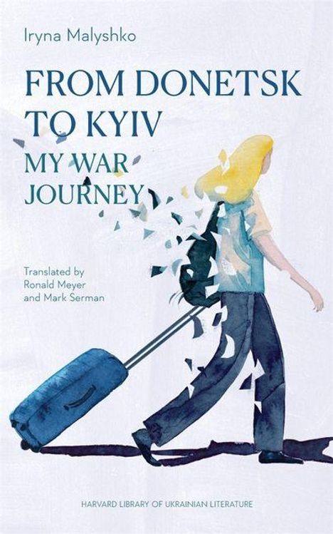 Titel: "From Donetsk to Kyiv: My War Journey". Illustration: Frau zieht blauen Koffer, fragmentiert.