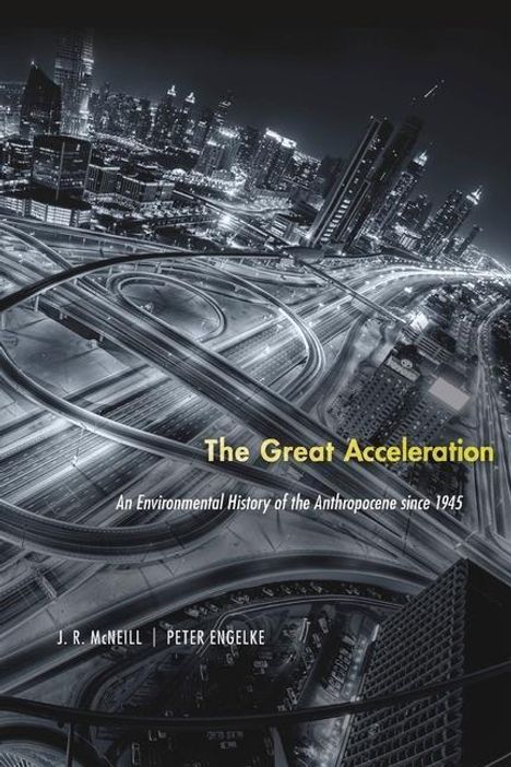 J R McNeill: The Great Acceleration, Buch