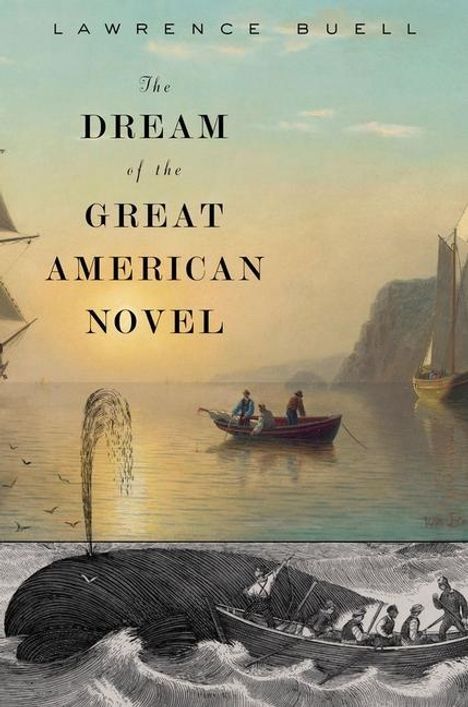 Lawrence Buell: The Dream of the Great American Novel, Buch