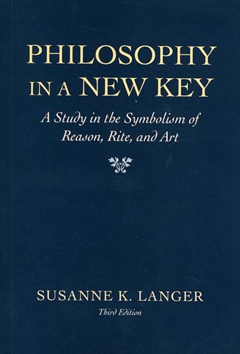 Susanne K. Langer: Philosophy in a New Key, Buch
