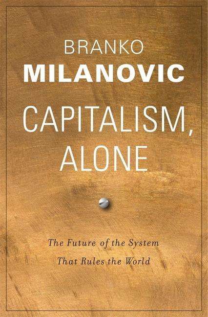 Branko Milanovic: Capitalism, Alone, Buch