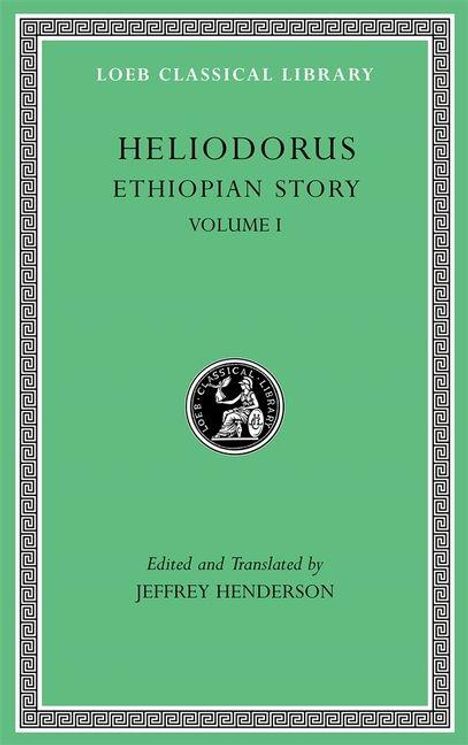 "HELIODORUS ETHIOPIAN STORY VOLUME I", bearbeitet und übersetzt von Jeffrey Henderson. Grüner Hintergrund mit Logo darunter.