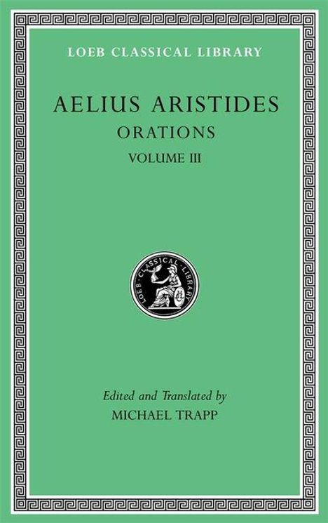 "Aelius Aristides Orations Volume III", Loeb Classical Library, herausgegeben von Michael Trapp. Oben und unten griechisches Muster.