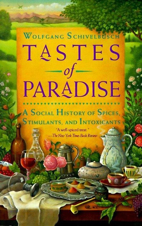„Tastes of Paradise“ von Wolfgang Schivelbusch. Buntes Stillleben mit Gewürzen, Getränken und dekorativen Gefäßen.