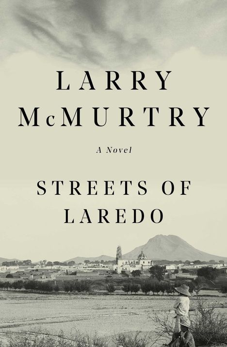 Larry Mcmurtry: Streets of Laredo, Buch