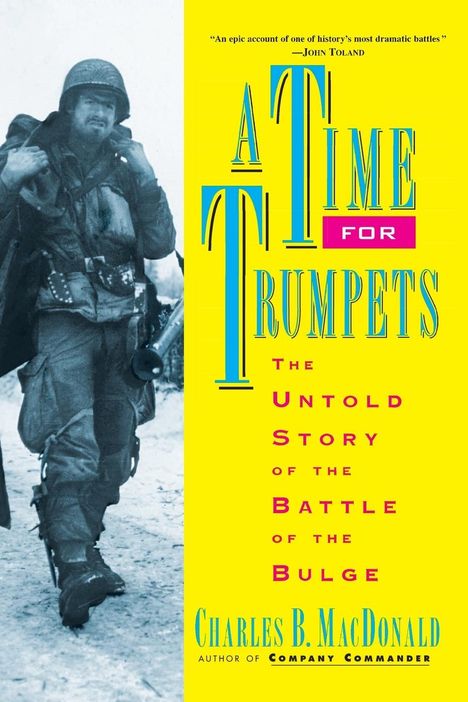 Charles B MacDonald: A Time for Trumpets, Buch