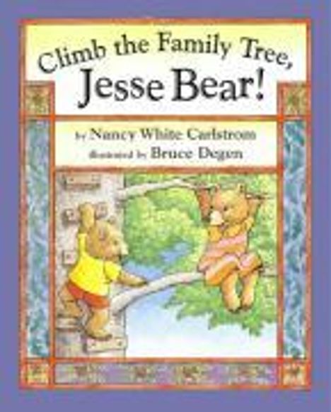 Nancy White Carlstrom: Climb the Family Tree, Jesse Bear!, Buch