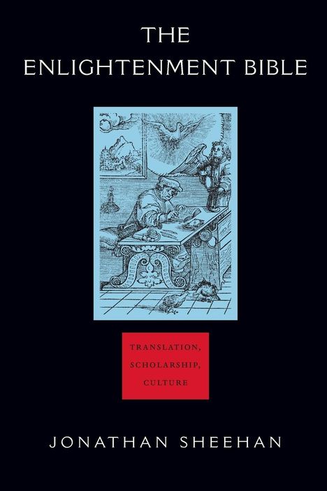 Jonathan Sheehan: The Enlightenment Bible, Buch