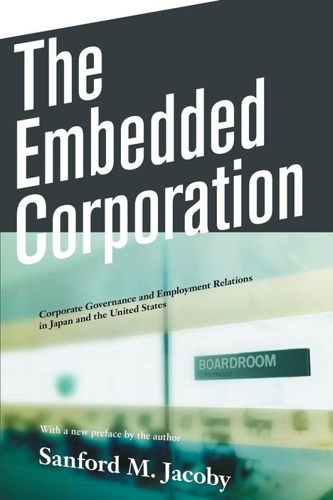 Sanford M. Jacoby: The Embedded Corporation, Buch