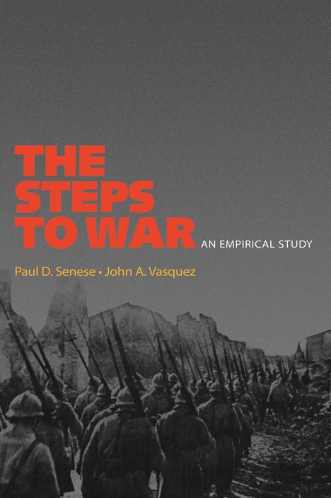 Paul D Senese: The Steps to War, Buch