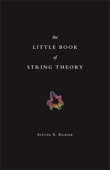 Steven S. Gubser: Little Book of String Theory, Buch