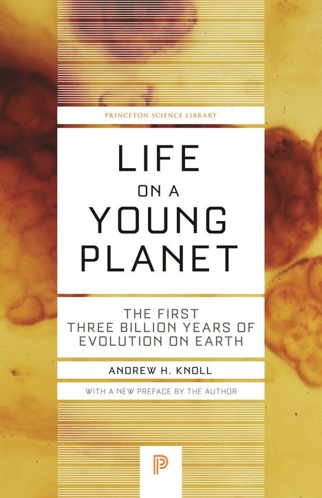 Andrew H Knoll: Life on a Young Planet, Buch