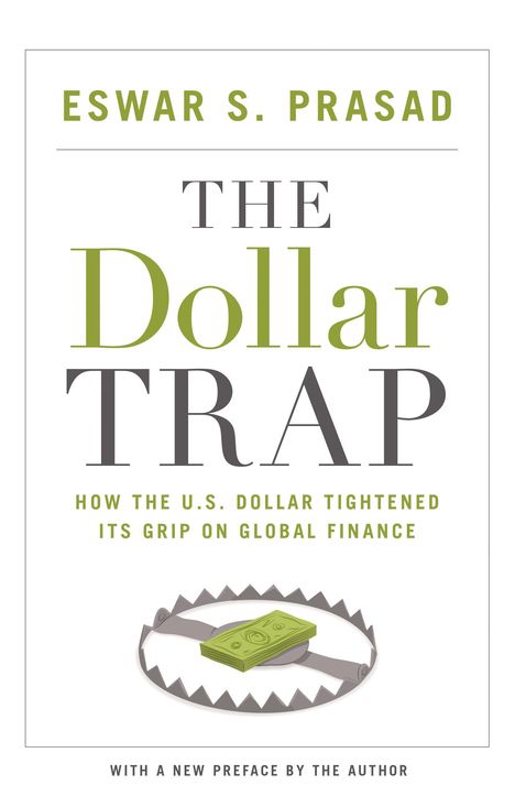 Eswar S Prasad: The Dollar Trap, Buch