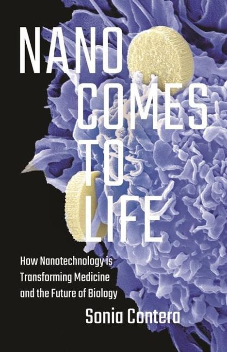 Sonia Contera: Nano Comes to Life, Buch