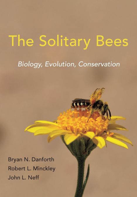 Bryan N. Danforth: Solitary Bees, Buch
