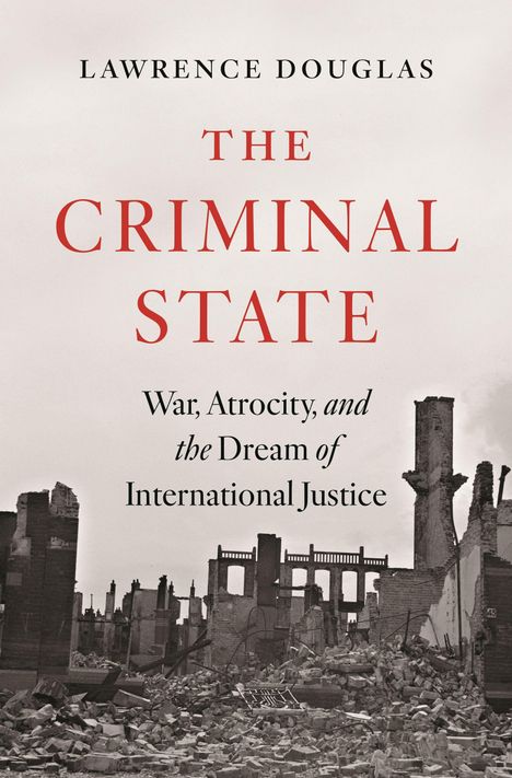 Lawrence Douglas: The Criminal State, Buch