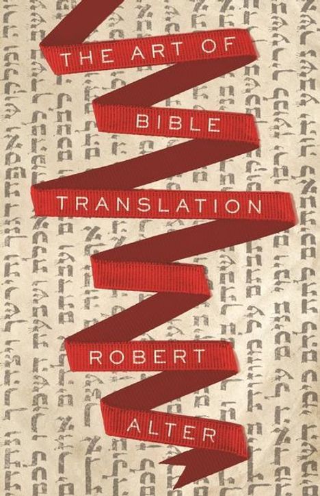 Robert Alter: Art Of Bible Translation, Buch