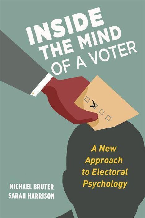 Michael Bruter: Bruter, M: Inside the Mind of a Voter, Buch