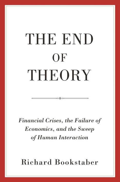 Richard Bookstaber: The End of Theory, Buch
