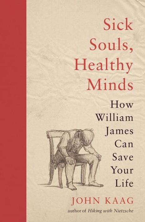 John Kaag: Sick Souls, Healthy Minds, Buch
