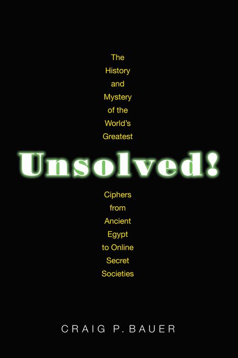 Craig P Bauer: Unsolved!, Buch