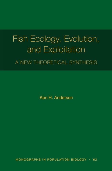 Ken H Andersen: Fish Ecology, Evolution, and Exploitation, Buch