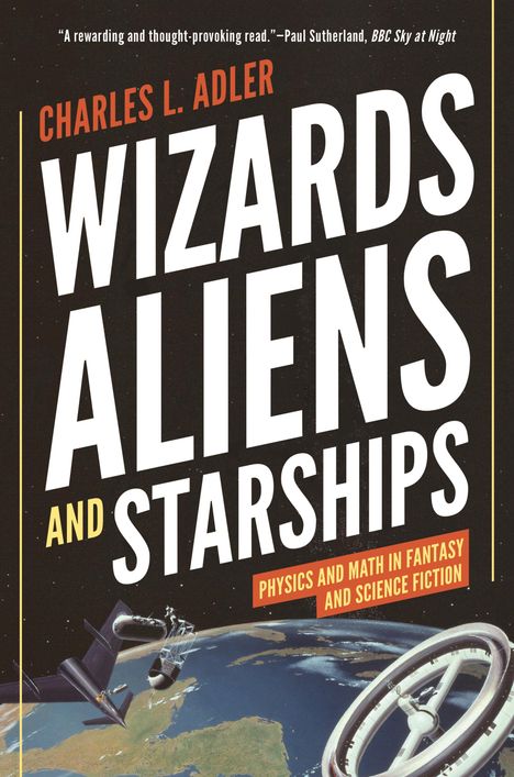 Charles L Adler: Wizards, Aliens, and Starships, Buch