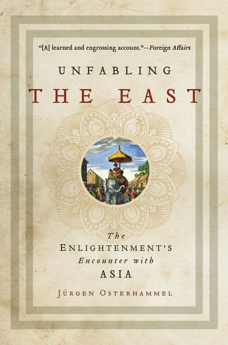 Jürgen Osterhammel: Unfabling the East, Buch