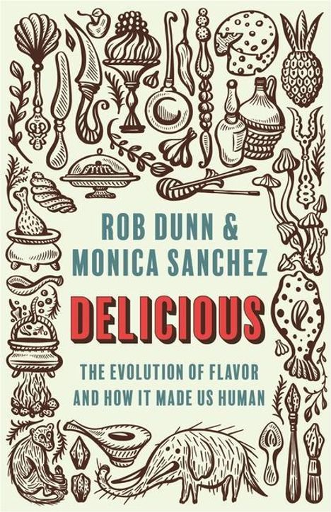 Rob Dunn: Delicious, Buch