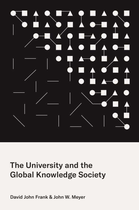 David John Frank: The University and the Global Knowledge Society, Buch