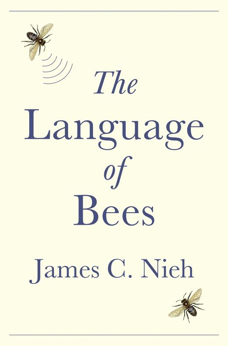 „The Language of Bees“ von James C. Nieh. Zwei Bienen und Schallwellen-Illustration.