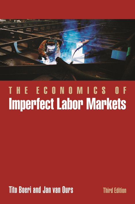 Jan Van Ours: The Economics of Imperfect Labor Markets, Third Edition, Buch