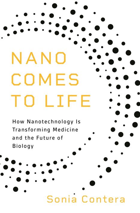 Sonia Contera: Nano Comes to Life, Buch