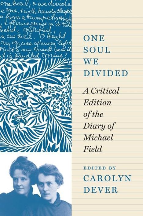 Michael Field: One Soul We Divided, Buch