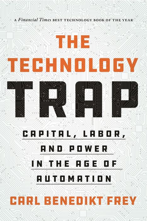 Carl Benedikt Frey: Technology Trap, Buch