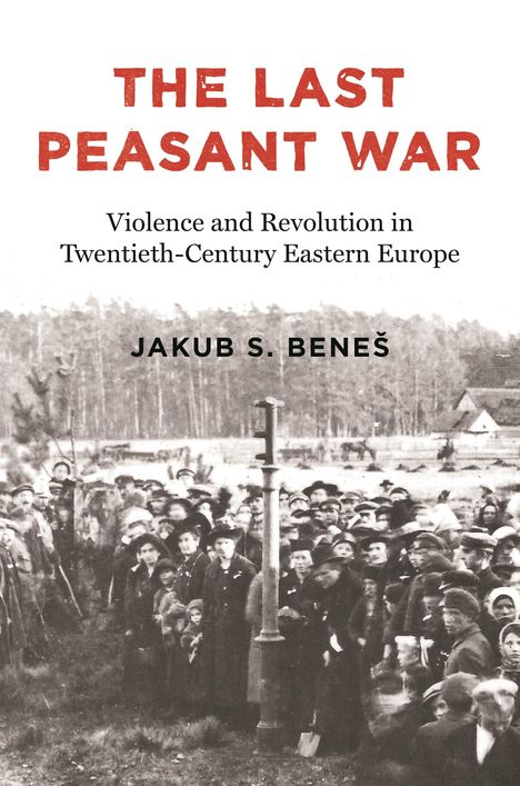 Jakub S. Benes: The Last Peasant War, Buch
