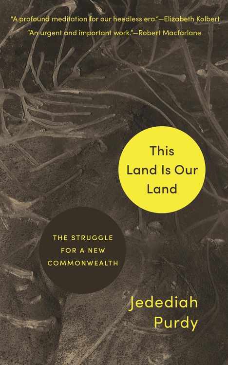Jedediah Purdy: This Land Is Our Land, Buch