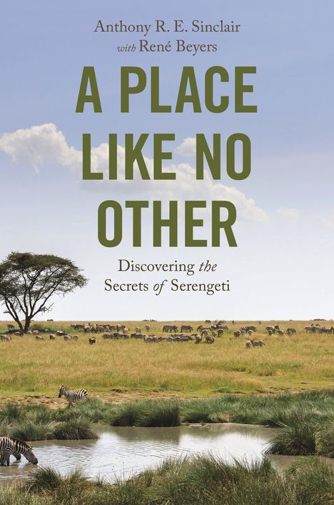 Anthony R. E. Sinclair: A Place like No Other, Buch