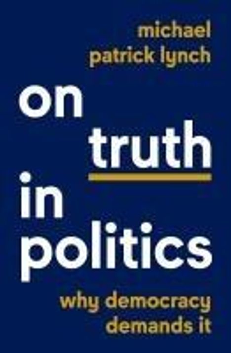 Michael Patrick Lynch: On Truth in Politics, Buch